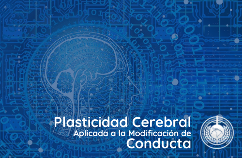 Plasticidad Cerebral Aplicada a la Modificación de Conducta