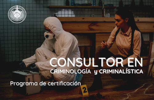 Consultor en Criminología y Criminalística 